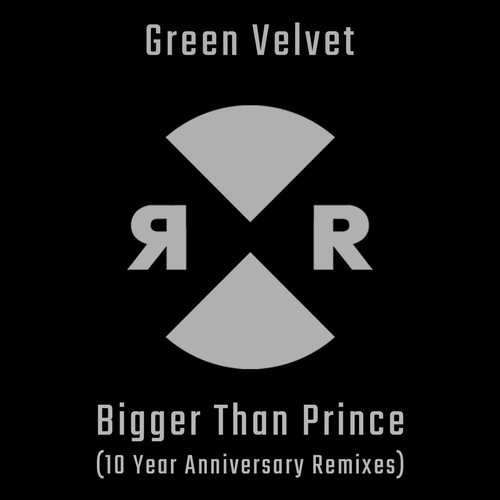 Green Velvet - Bigger Than Prince (10 Year Anniversary Remixes) [RR2231]